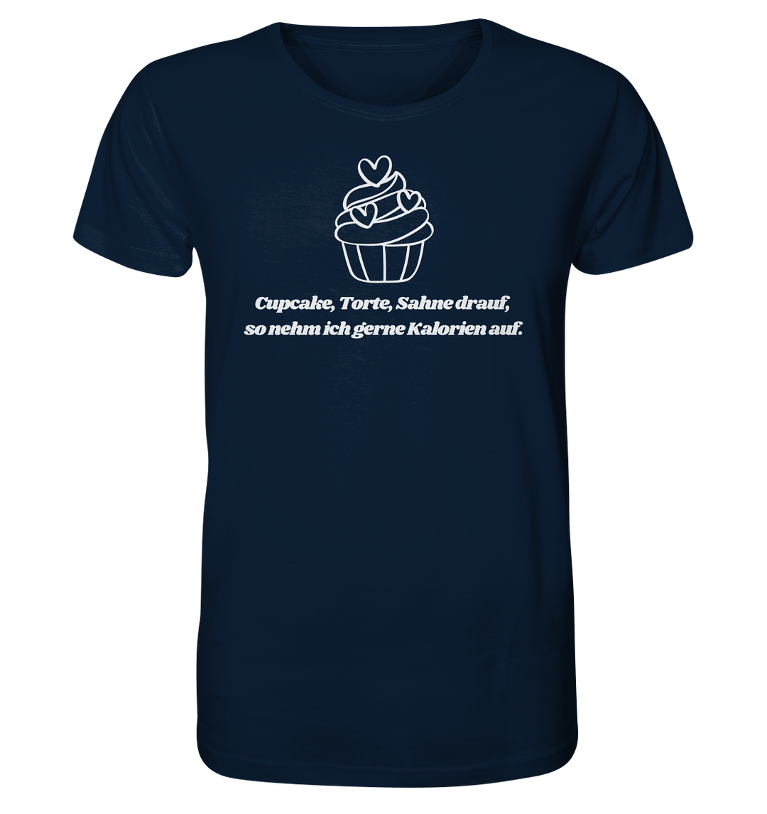 Cupcake, Torte, Sahne drauf... - Organic Shirt