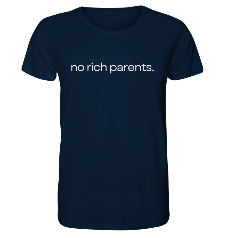 no rich parents. - Organic Shirt