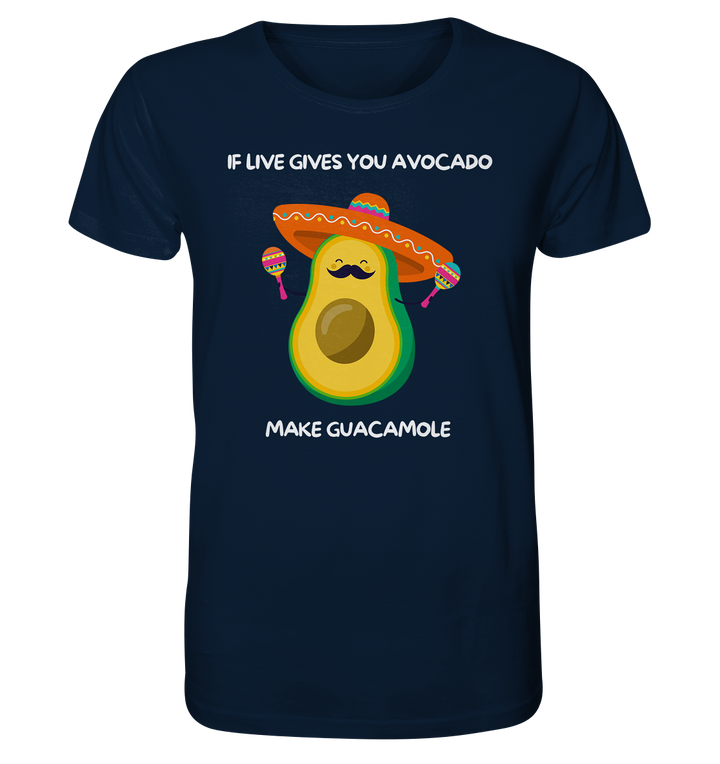 If live gives you avocado... - Organic Shirt