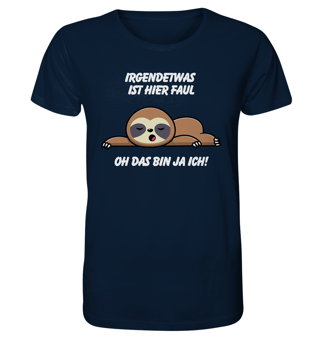 Irgendetwas ist hier faul... - Organic Shirt