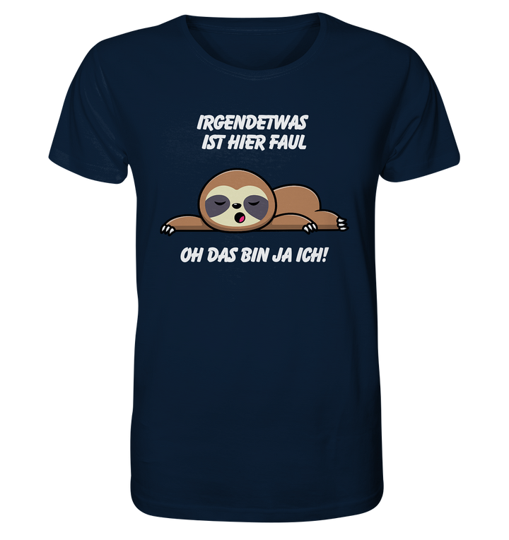 Irgendetwas ist hier faul... - Organic Shirt