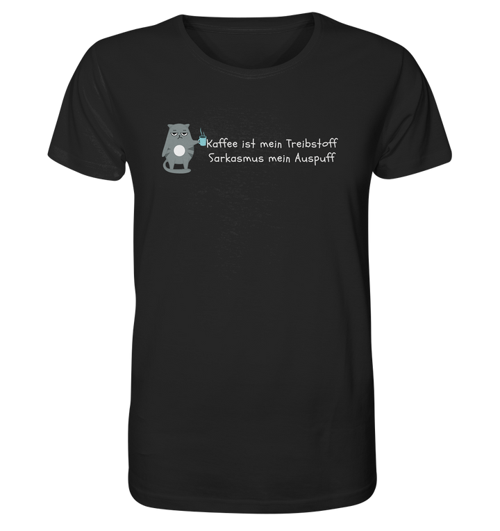 Kaffe ist mein Treibstoff... - Organic Shirt