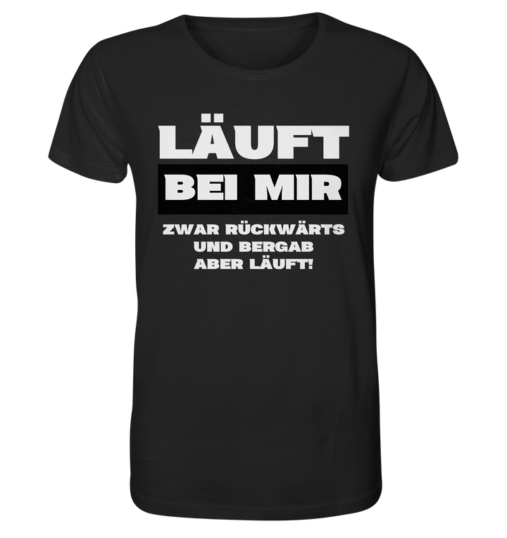 Läuft bei mir... - Organic Shirt