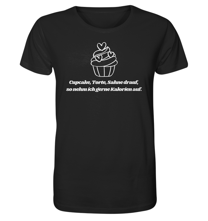 Cupcake, Torte, Sahne drauf... - Organic Shirt