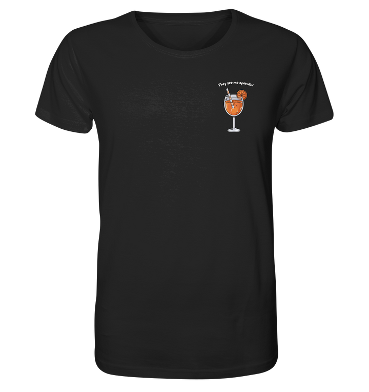 They see me aperollin' - Organic Shirt