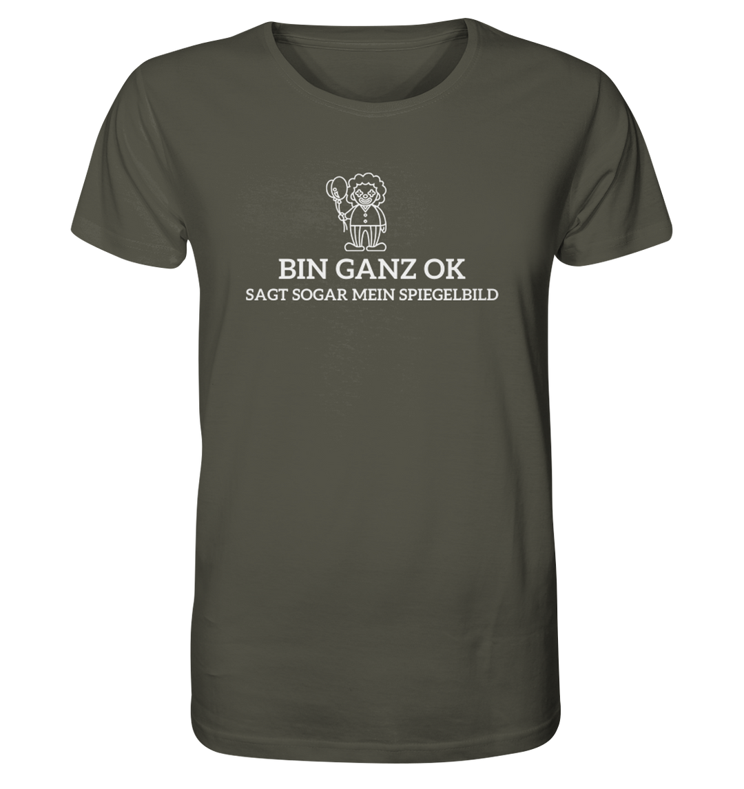 Bin ganz ok... - Organic Shirt