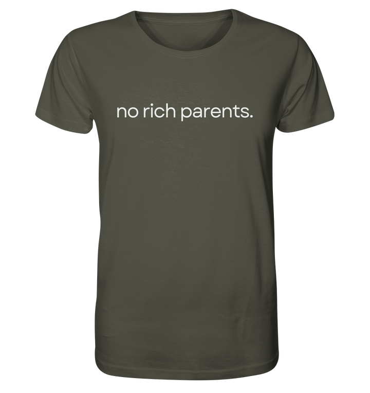 no rich parents. - Organic Shirt