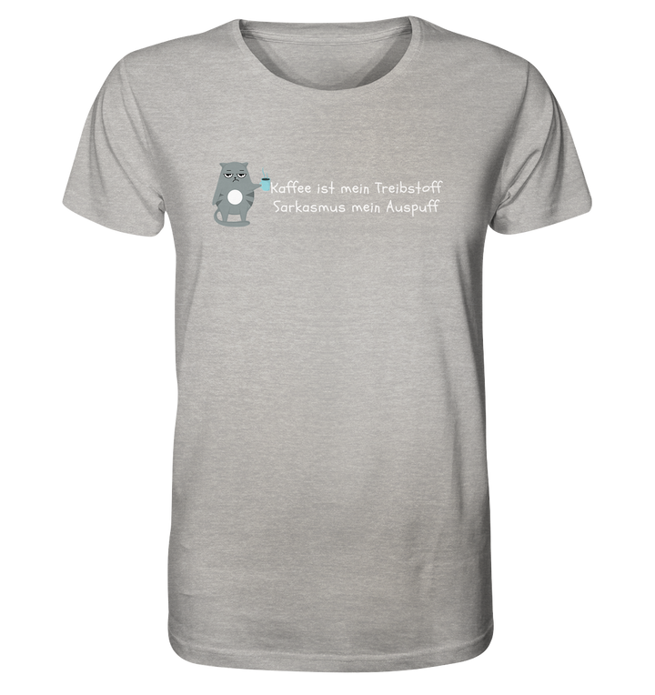 Kaffe ist mein Treibstoff... - Organic Shirt