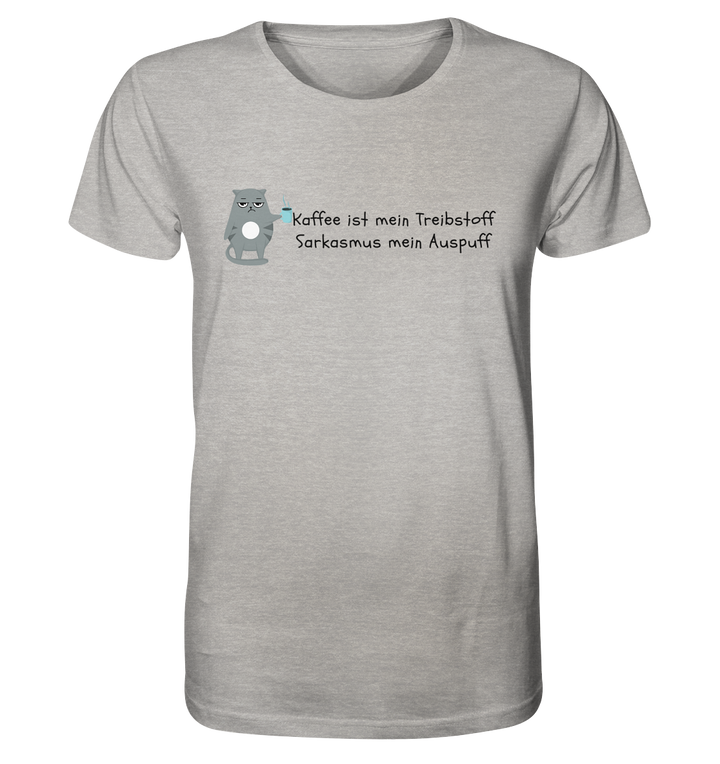 Kaffe ist mein Treibstoff... - Organic Shirt