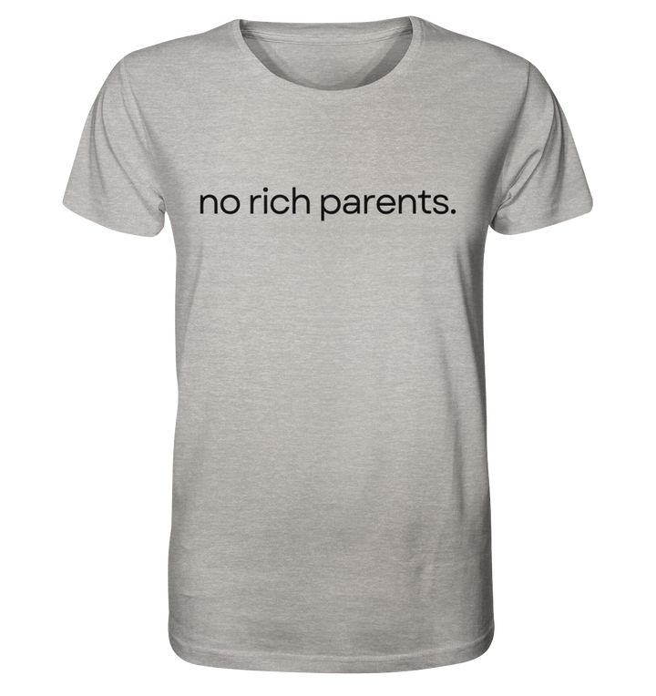 no rich parents. - Organic Shirt