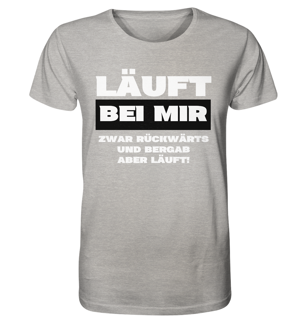 Läuft bei mir... - Organic Shirt