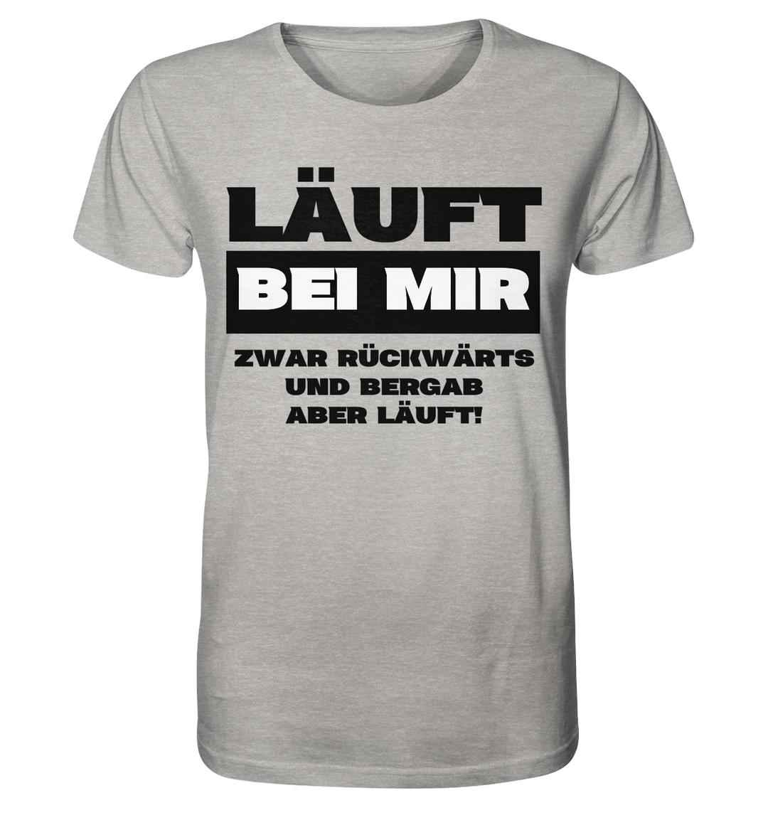 Läuft bei mir... - Organic Shirt