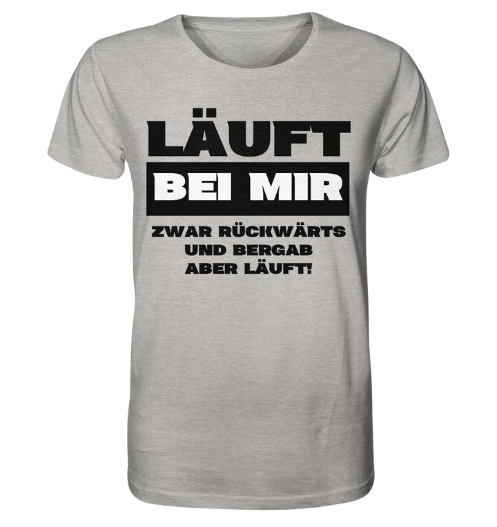 Läuft bei mir... - Organic Shirt