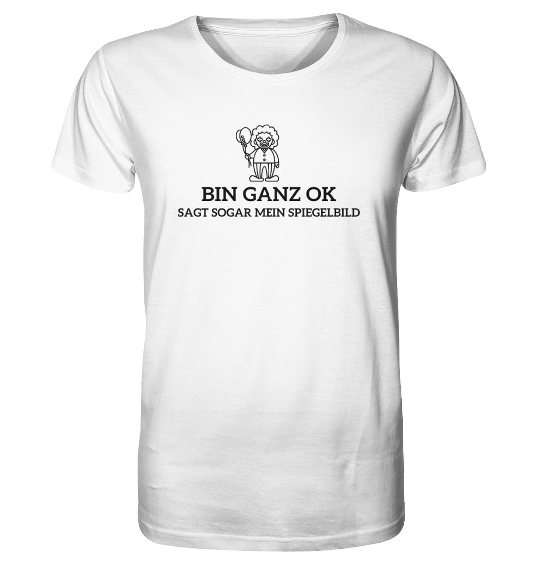 Bin ganz ok... - Organic Shirt