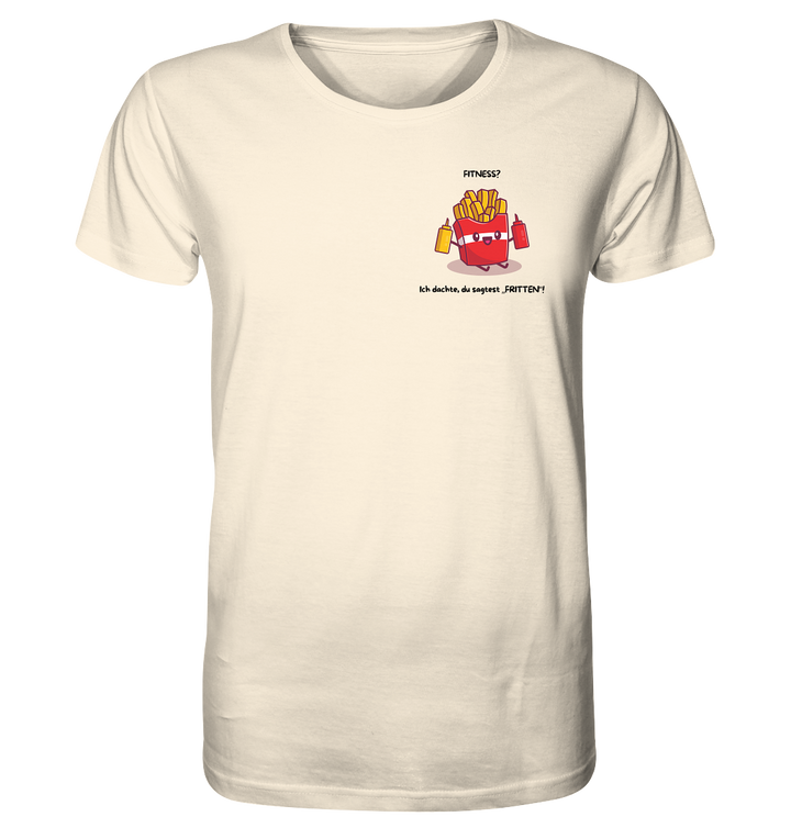 Fitness? Ich dachte... - Organic Shirt