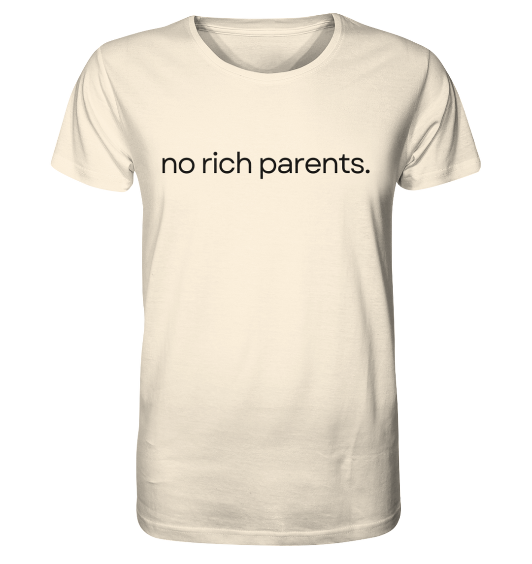 no rich parents. - Organic Shirt