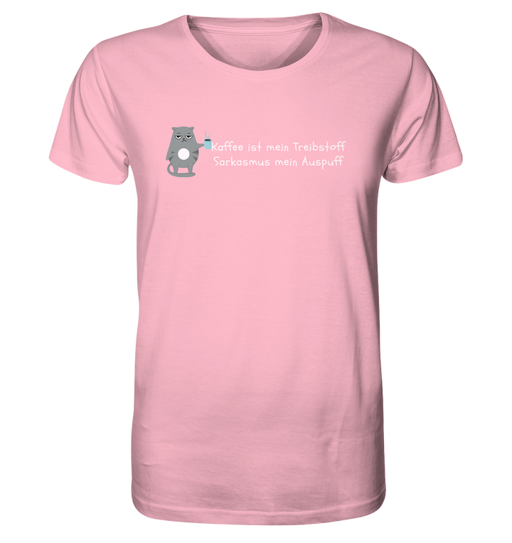 Kaffe ist mein Treibstoff... - Organic Shirt