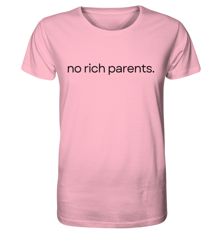 no rich parents. - Organic Shirt