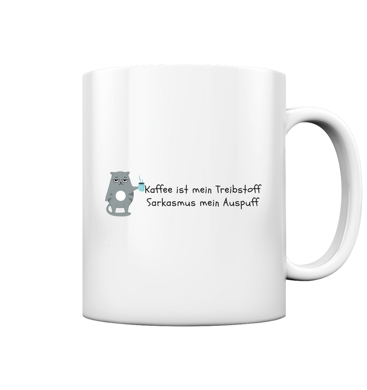 Kaffe ist mein Treibstoff... - Tasse glossy